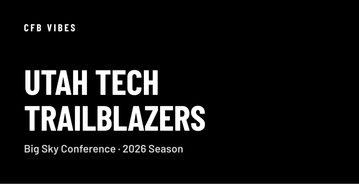 Utah Tech Football Schedule 2026: Games, Dates & Results